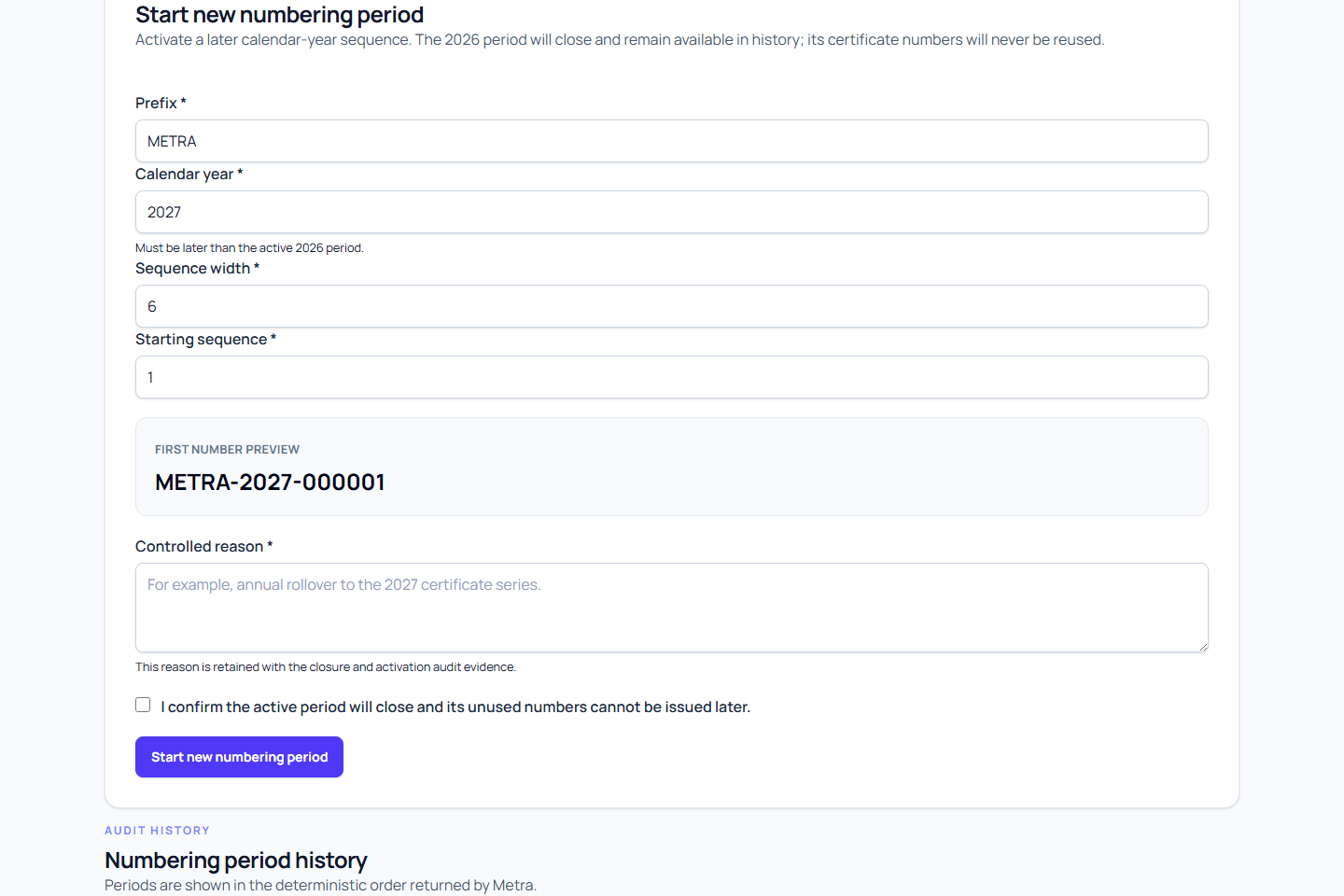 Controlled form for starting a later certificate numbering period